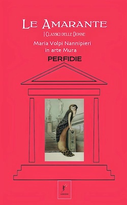 Perfidie, by Giulia Volpi Mannipieri, stage name Mura
